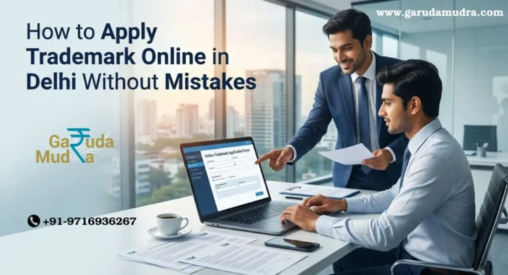 How to Apply Trademark Online in Delhi Without Mistakes